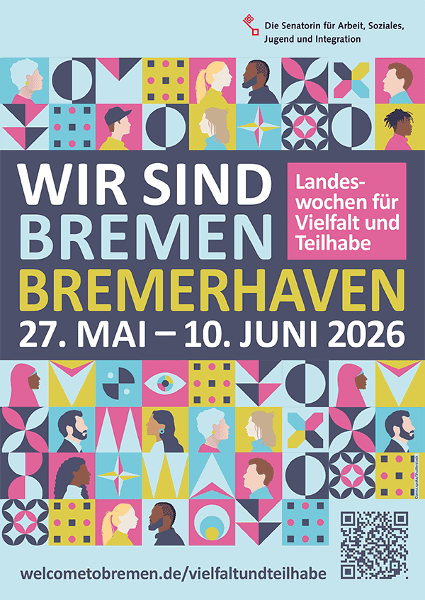 Plakat der Landeswochen für Vielfalt und Teilhabe. Text: "Wir sind Bremen Bremerhaven - 27. Mai - 10. Juni 2026" zu sehen sind außerdem viele bunte abstrakte Illustrationen von Menschen mit verschiedenen Geschlechtern und Hautfarben zwischen abstrakten geometrischen Formen.